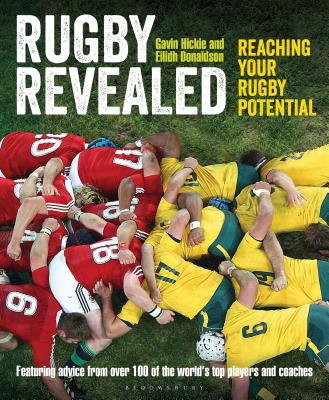 Rugby Revealed: Reaching Your Rugby Potential - Hickie, Gavin, and Donaldson, Eilidh