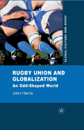 Rugby Union and Globalization: An Odd-Shaped World