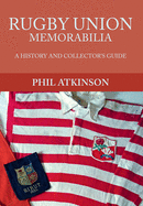 Rugby Union Memorabilia: A History and Collector's Guide