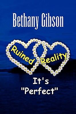 Ruined Reality - Gibson, Bethany