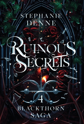 Ruinous Secrets - Denne, Stephanie