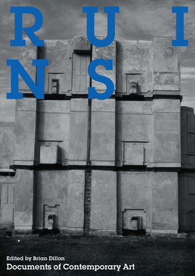Ruins - Dillon, Brian (Editor)