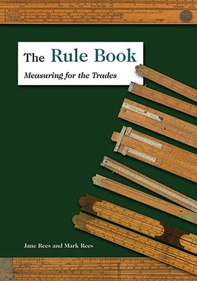 Rule Book: Measuring for the Trades - Rees, Jane, and Rees, Mark