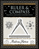 Ruler and Compass: Practical Geometric Constructions