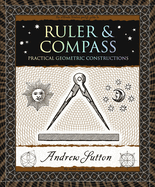 Ruler & Compass: Practical Geometric Constructions