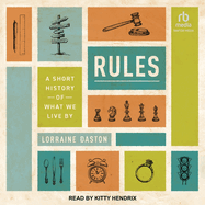 Rules: A Short History of What We Live by