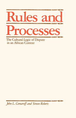 Rules and Processes - Comaroff, John L, and Roberts, Simon