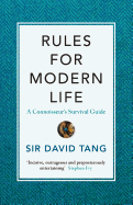 Rules for Modern Life: A Connoisseur's Survival Guide
