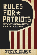 Rules for Patriots: How Conservatives Can Win Again