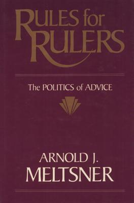 Rules for Rulers - Meltsner, Arnold