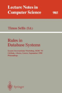 Rules in Database Systems: Second International Workshop, Rids '95, Glyfada, Athens, Greece, September 25 - 27, 1995. Proceedings - Sellis, Timos (Editor)