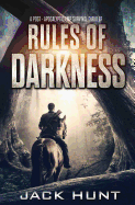 Rules of Darkness: A Post-Apocalyptic EMP Survival Thriller