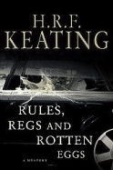 Rules, Regs and Rotten Eggs - Keating, H R F