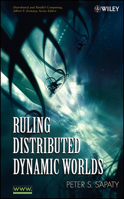Ruling Distributed Dynamic Worlds - Sapaty, Peter