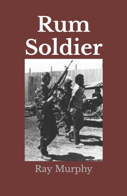 Rum Soldier - Murphy, Ray