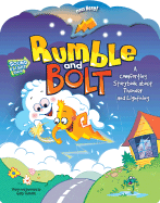 Rumble and Bolt: A Comforting Storybook about Thunder and Lightning