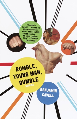 Rumble, Young Man, Rumble - Cavell, Benjamin