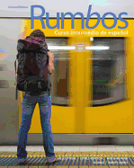 Rumbos: Curso Intermedio de Espanol