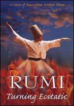 Rumi: Turning Ecstatic