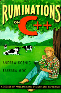 Ruminations on C++: A Decade of Programming Insight and Experience