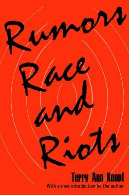 Rumors, Race and Riots - Knopf, Terry Ann