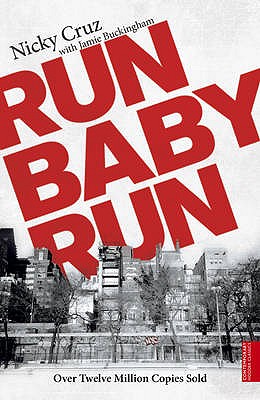 Run Baby Run - Cruz, Nicky, and Buckingham, Jamie