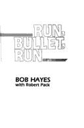 Run, Bullet, Run: The Rise, Fall, and Recovery of Bob Hayes