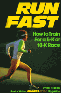 Run Fast: How to Train for a 5-K or 10-K Race