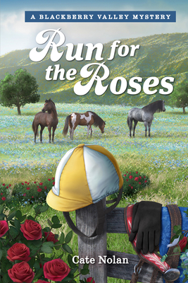 Run for the Roses - Nolan, Cate, and Guideposts