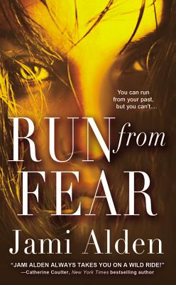 Run from Fear - Alden, Jami