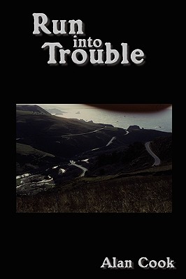 Run into Trouble - Cook, Alan