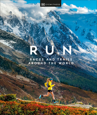Run: Races and Trails Around the World - Dk Travel