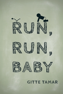Run, Run, Baby - Tamar, Gitte