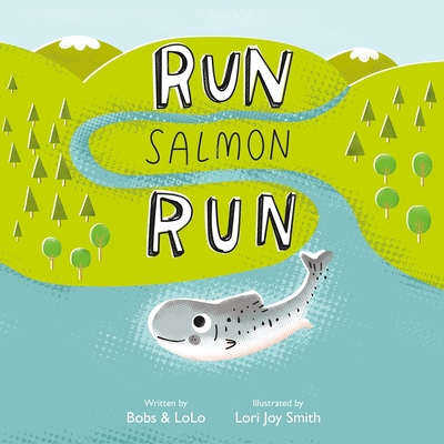 Run Salmon Run - Lolo