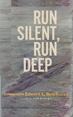 Run Silent Run Deep - Beach, Edward L, and Sloan, Sam (Introduction by)