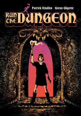 Run the Dungeon - Kindlon, Patrick, and Gligovic, Goran, and Self Defense Family