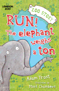 Run! the Elephant Weighs a Ton!