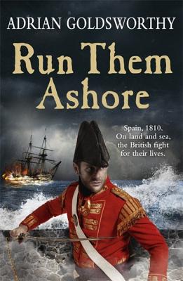 Run Them Ashore - Goldsworthy, Adrian