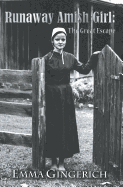 Runaway Amish Girl: The Great Escape