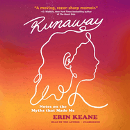 Runaway: Notes on the Myths That Made Me