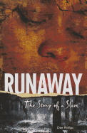 Runaway: The Story of a Slave