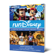 RunDisney: The Official Guide to Racing Around the Parks