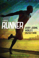 Runner: The Life of Harry Jerome, World's Fastest Man