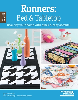 Runners: Bed & Tabletop: Beautify Your Home with Quick & Easy Designs! - Marsh, Sue