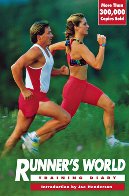 Runner's World Training Diary - Runner's World (Editor), and Henderson, Joe, Mr. (Introduction by)