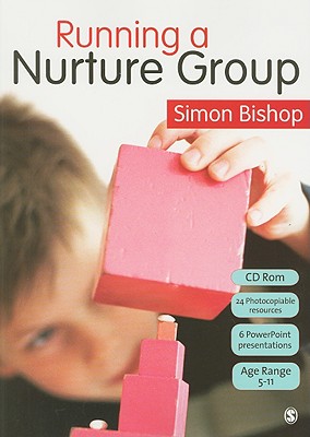 Running a Nurture Group - Bishop, Simon