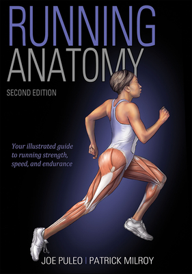 Running Anatomy - Puleo, Joe, and Milroy, Patrick