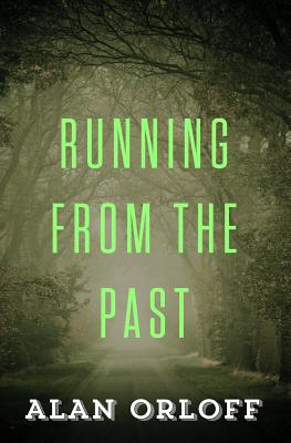Running from the Past - Orloff, Alan