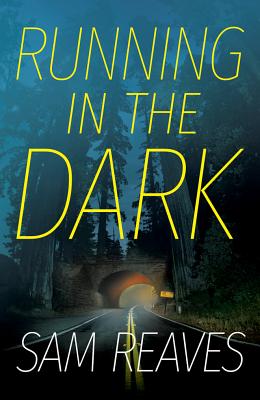 Running in the Dark - Reaves, Sam
