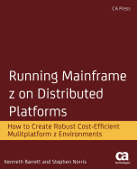 Running Mainframe z on Distributed Platforms: How to Create Robust Cost-Efficient Multiplatform z Environments